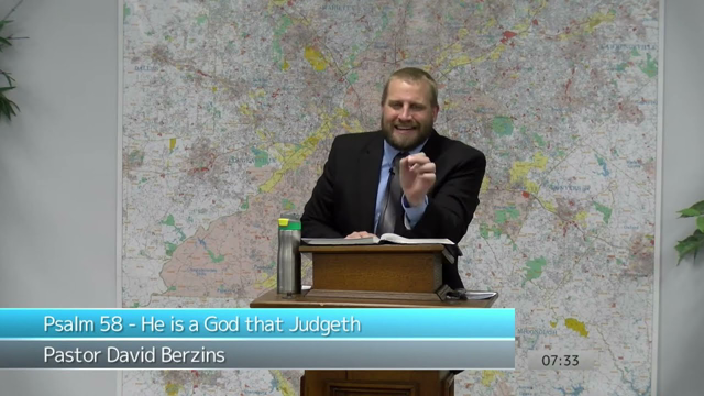 Psalm 58 - He is a God that Judgeth