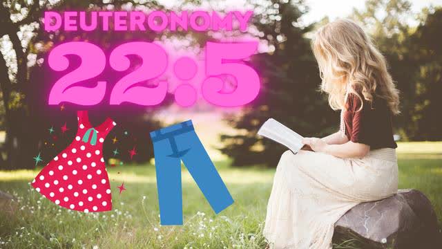 Deuteronomy 22-5 in Context