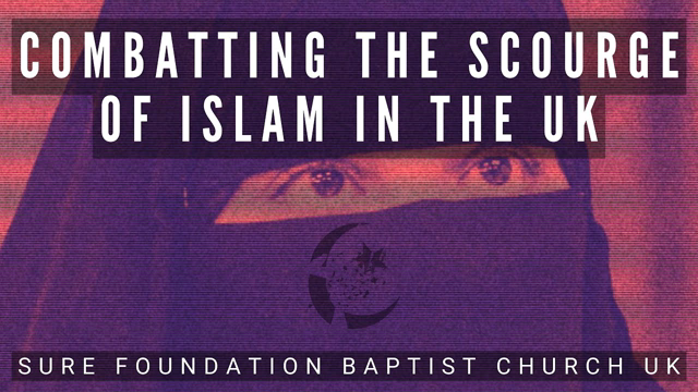 Combatting The Scourge Of Islam In The UK | SFBCUK |