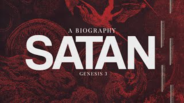 A Biography of Satan - Pastor Bruce Mejia
