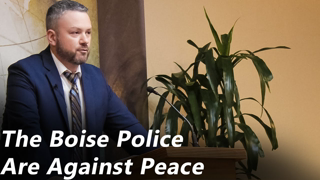 The Boise Police are Anti Peace (Pastor Joe Jones) Sunday-AM