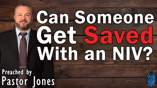 Can Someone Get Saved With an NIV?