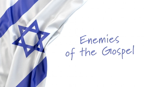 Enemies of the Gospel