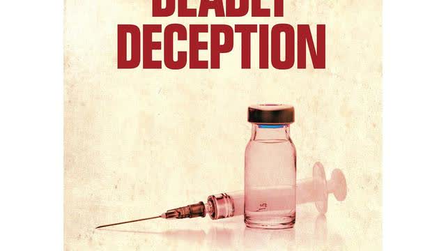 (MOST CENSURED) Deadly Deception - Exposing The Dangers of Vaccines By Gary Null
