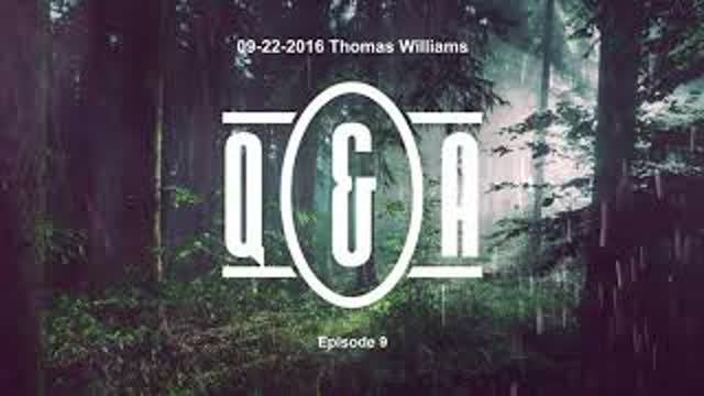 Q&A Eps 9 - with Thomas Williams