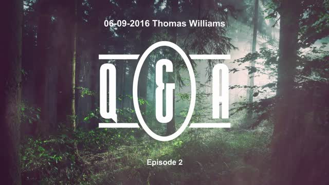 Q&A - Eps 2 - with Thomas Williams