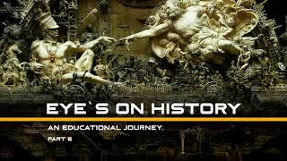 Eye`s on History - part 6