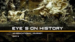 Eye`s on History - part 5