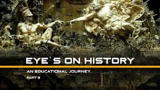 Eye`s on History - part 3