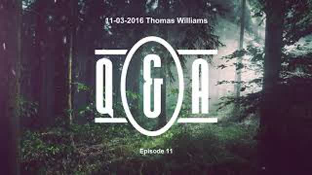 Q&A Eps 11 - with Thomas Williams