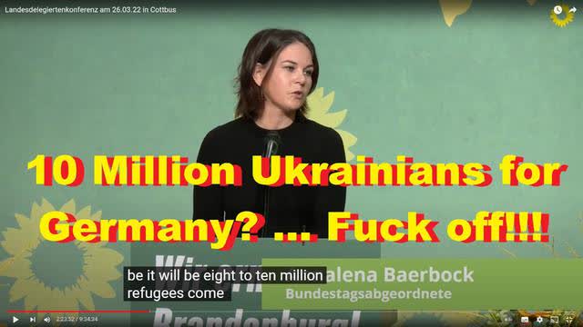 10 Million Ukrainians for Germany? ... Fuck off!!!
