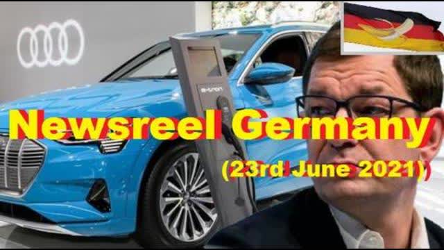 Newsreel Germany (23rd June 2021)
