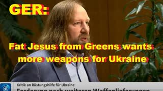 GER: Fat Jesus from Greens wants more weapons for Ukraine