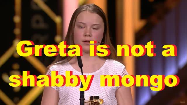 Greta is not a shabby mongo