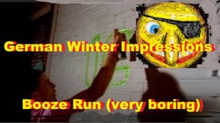 German Winter Impressions - Booze Run (very boring)
