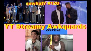 sowhat  120   YT Streamy Awkquards