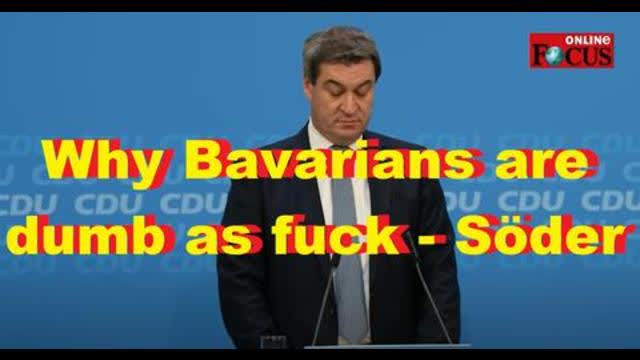 Why Bavarians are dumb as fuck - SÃ¶der
