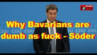 Why Bavarians are dumb as fuck - SÃ¶der