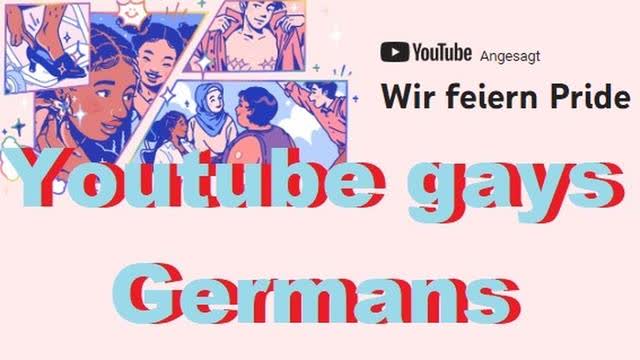 Youtube gays Germans