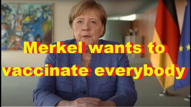 Merkel wants to vaccinate everybody