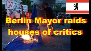 Berlin Mayor raids houses of critics