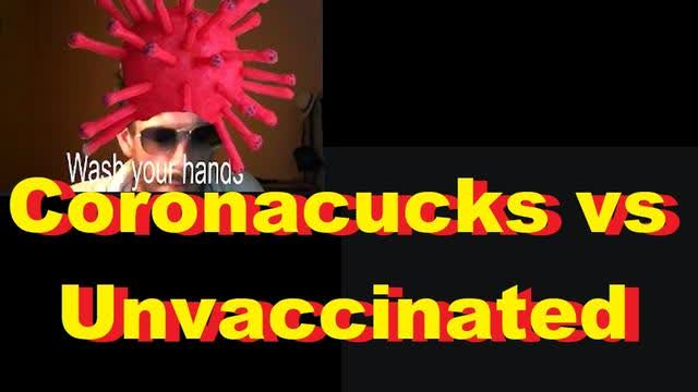 Coronacucks vs Unvaccinated