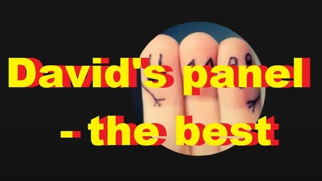 David's panel- the best