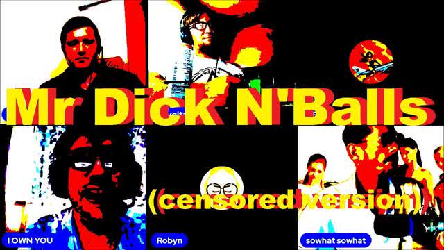 Mr Dick N'Balls (censored version)