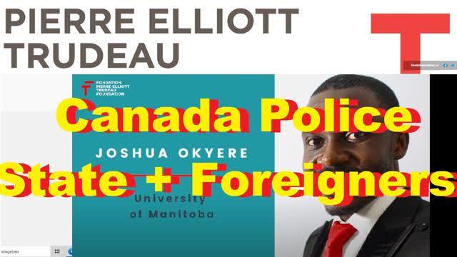 Canada Police State + Foreigners