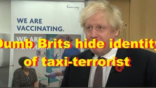 Dumb Brits hide identity of taxi-terrorist