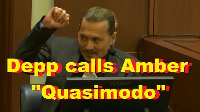 Depp calls Amber "Quasimodo"