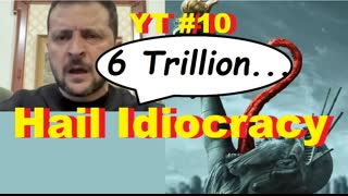 YT #10 - Hail Idiocracy