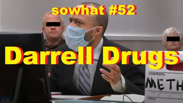sowhat? #52 - Darrell Drugs