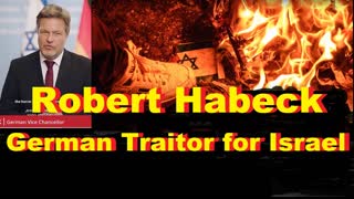 Robert Habeck   German Traitor for Israel