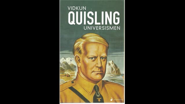 Vidkun Quisling: Leader, Humanitarian, Hero