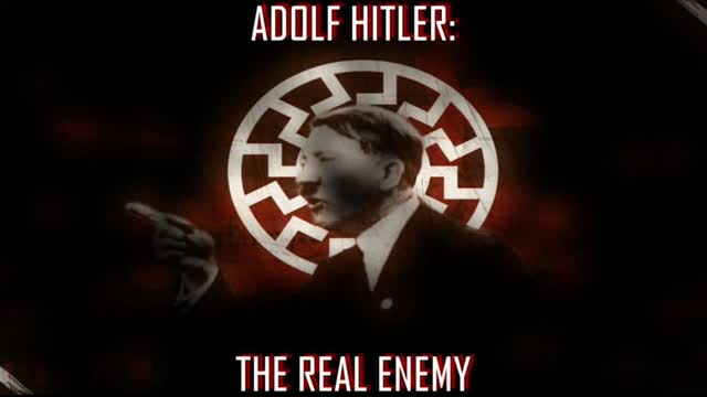 Adolf Hitler: The Real Enemy