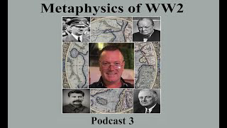 Podcast 3, The new messiah. (Part1) (Metaphysics of WW2)