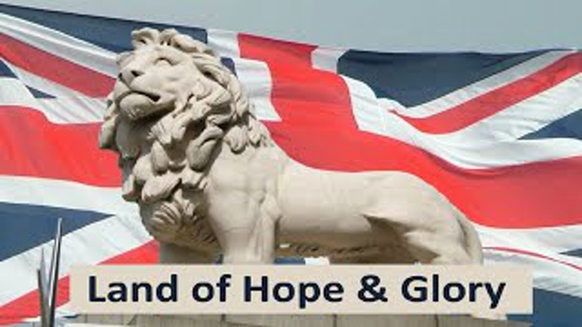 Land of Hope & Glory.