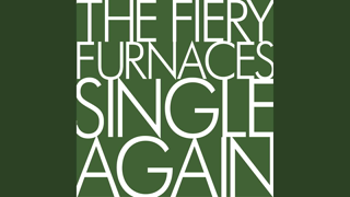 Evergreen Â· The Fiery Furnaces - HT Playlist