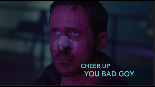 Cheer Up, You Bad Goy