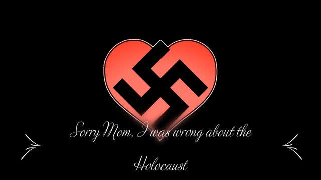 Sorry Mom, I was wrong about the Holocaust