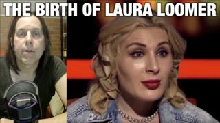The Birth of Laura Loomer - A Celebration!