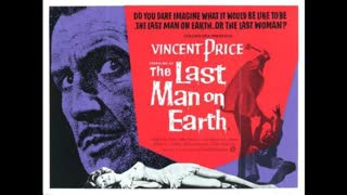 THE LAST MAN ON EARTH - VINCENT PRICE - 1964 PREDICTIVE PROGRAMMING