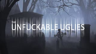 Movie Trailer: The Unfuckable Uglies