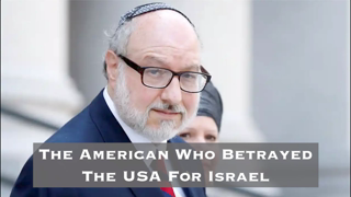 The American Who Betrayed the US for Israel