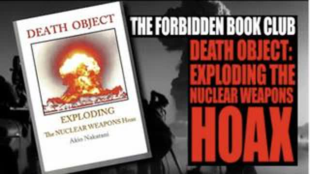 The Forbidden Book Club (EP03): 'Death Object: Exploding The Nuclear Weapons Hoax' by Akio Nakatani