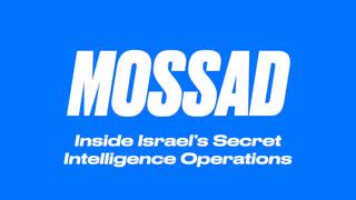 MOSSAD: INSIDE ISRAEL'S SECRET INTELLIGENCE OPERATIONS | KNOW YOUR ENEMIES