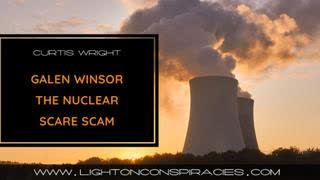 Galen Winsor - The Nuclear Scare Scam