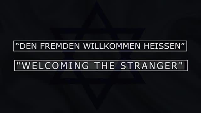 Den Fremden Willkommen HeiÃŸen / Welcoming The Stranger