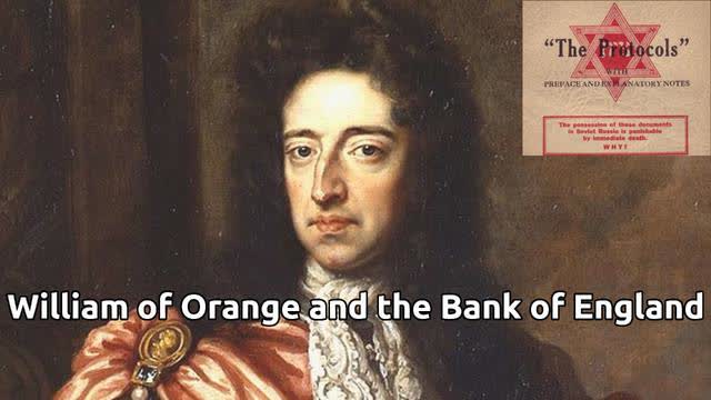 William of Orange and the Bank of England were Backed by The Elders of Zion